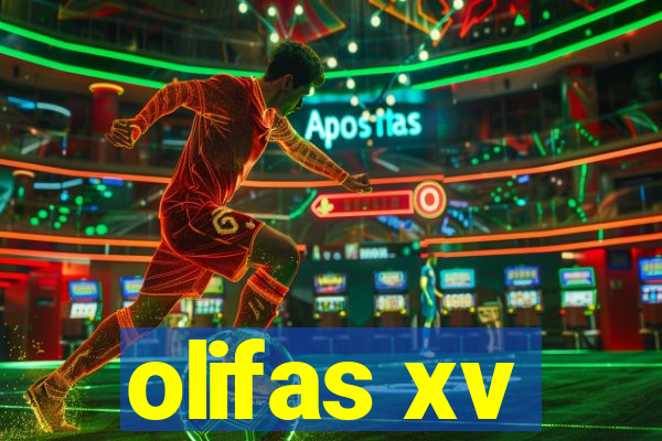 olifas xv
